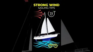 Strong Wind Sailing Tips