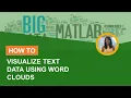 How to Visualize Text Data Using Word Clouds