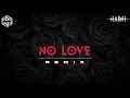 Lagu No Love ( REMIX ) | DJ MITRA, @har5hmusic | Shubh