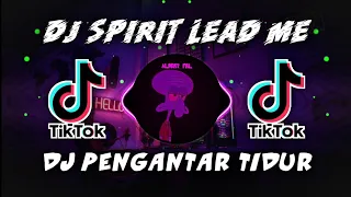 Download DJ SAD SONG SPIRIT LEAD ME SLOW PENGANTAR TIDUR MP3