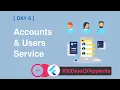 8 - Accounts Users Service for User Management