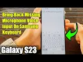Download Lagu Galaxy S23's: How to Bring Back Missing Microphone Voice Input On The Samsung Keyboard
