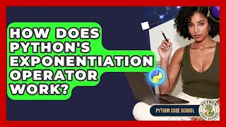 How Does Python s Exponentiation Operator Work - Python Code School
