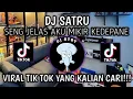 Download Lagu DJ SATRU || SENG JELAS AKU MIKIR KEDEPANE  || VIRAL TIK TOK TERBARU 2024 YANG KALIAN CARI!!!