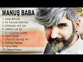 Lagu Manuş Baba 2022 MIX - Pop Müzik 2022 - Albüm Full - 1 saat