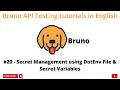 Secret Management in Bruno DotEnv API Testing Tutorials 4 Beginners in English