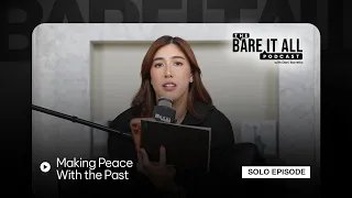 Making Peace With the Past The Unfinished Room Theory The Bare It All Podcast With Dani Barretto