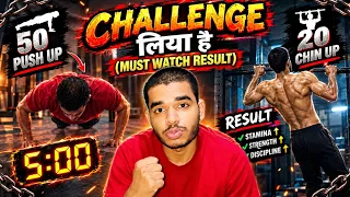 5:00 CHALLENGE - 50 Pushup + 20 Chinup Back to Back (Kya Hua Dekho)