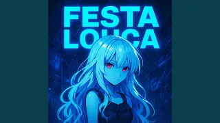 FESTA LOUCA Slowed 
