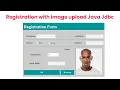 Registration with image upload Java Jdbc Download Source code Part 1