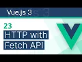 - HTTP Requests with Fetch API