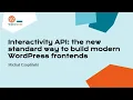 Interactivity API the new standard way to build modern WordPress frontends