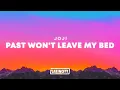 Lagu Joji – Past Won't Leave My Bed (Lyrics)