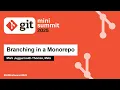 Branching in a Monorepo - Mark Juggurnauth-Thomas Meta