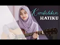 Download Lagu Kembalikan Hatiku Ya Allah  - Lagu Islami Menyentuh Hati MP3
