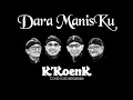 Lagu Dara ManisKu - Koes Bersaudara - K'KoenK Cover