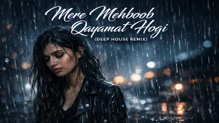 mere mehboob qayamat hogi deep house remix