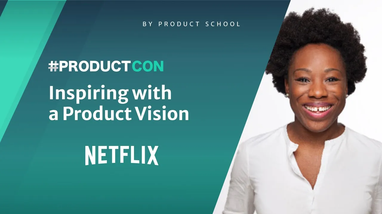 #ProductCon: Inspiring with a Product Vision by Netflix Director of Product, Ebi Atawodi - YouTube thumbnail