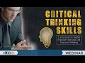 Critical Thinking Skills A Process for Better Problem Solving and Decision Making