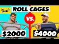 2000 Roll Cage vs 4000 Roll Cage
