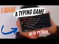 I Made a Typing Game with Pydroid-3 App in Android Phone Python Projects