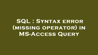 SQL Syntax error missing operator in MS-Access Query