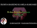 Download Lagu DUNIYA HASEENO KA MELA KAROAKE || GUPT FILM || ONLY FOR MALE || SCROLLING || LYRICS ||
