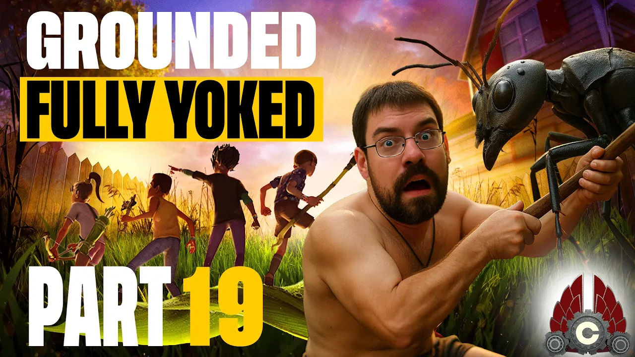 Grounded Fully Yoked Update 1.4 | Part 19