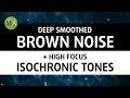 Download Lagu Deep Smoothed Brown Noise + High Focus Isochronic Tones for Studying