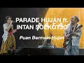 Download Lagu Parade Hujan Ft. Intan Soekotjo - Puan Bermain Hujan (Live@TKF 2024)