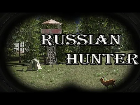 Russian Hunter Gameplay Trailer