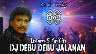dj debu debu jalanan imam s arifin remix full bass lagu dangdut klasik populer