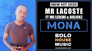mr lacoste mona ft mr leremi u0026 bulickz new hit 2020 