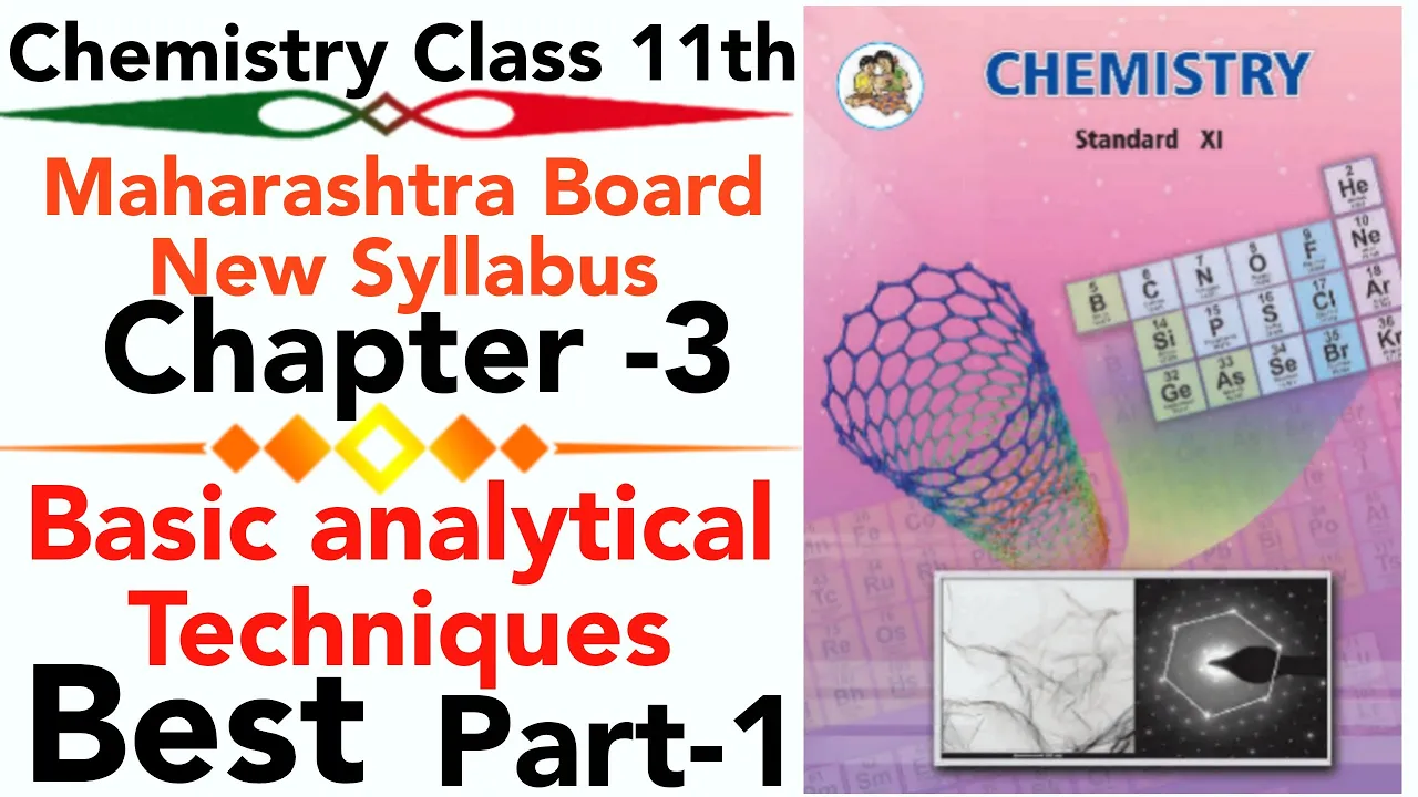 part-1 ch3 Basics analytical Techniques chemistry class 11 science maharashtra board new syllabus