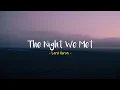 Download Lagu The Night We Met - Lord Huron [Speed Up] | (Lyrics \u0026 Terjemahan)