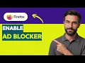 How to Enable Ad Blocker in Firefox 2026 Full Guide