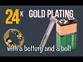 Gold plating at home with a SINGLE 9v battery This is NOT a trick this is real gold plating