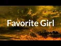 Download Lagu Justin Bieber - Favorite Girl (Lyrics)