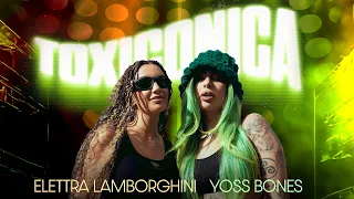 Yoss Bones x  Elettra Lamborghini - TOXICONICA