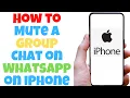 Download Lagu How to Mute a Group Chat on WhatsApp on iPhone