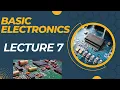 Learn With Us - Basic Electronics Theory Lecture 7