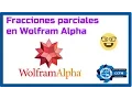 Wolfram Alpha Fracciones Parciales