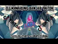 Download Lagu DJ MAWARUNG BANJAR TIKTOK   SUSUBUHAN SUDAH TULAK BAPADAH TIKTOK REMIX TERBARU || Dunia Lagu