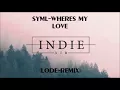 SYML-Wheres my love(LoDe remix)