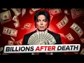 How Michael Jackson Made Money Even After He Died