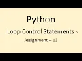 Assignment - 13 Loop Control Statements Python NxtWave CCBP