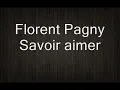 Florent Pagny   Savoir Aimer paroles