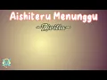 Download Lagu ZIVILIA - AISHITERU MENUNGGU