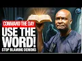 Download Lagu Command The Day: Christians! Stop Blaming Demons, Start Using the Word! | Apostle Joshua Selman