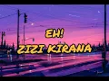 Download Lagu EH - ZIZI KIRANA ( LIRIK VIDEO )